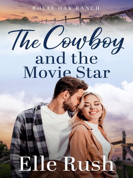 Title details for The Cowboy and the Movie Star by Elle Rush - Wait list